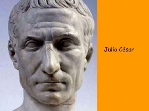 Julio César.
